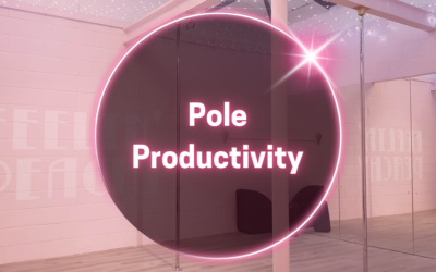 “How Do I Pole Productively?” Top Tips to Make the Most of Your Training